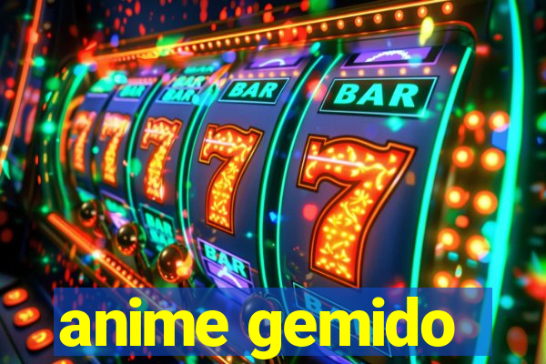 anime gemido